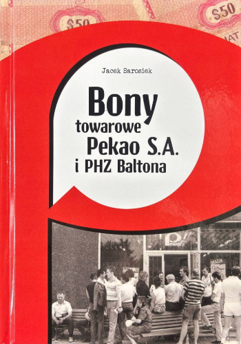 Bony towarowe Pekao i PHZ Baltona - Jacek Sarosiek